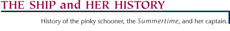 The Vessel and Her History